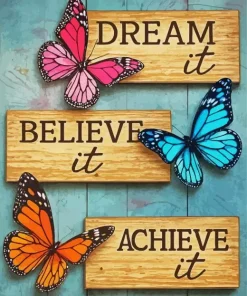 Dream It And Believe it Paint By Numbers