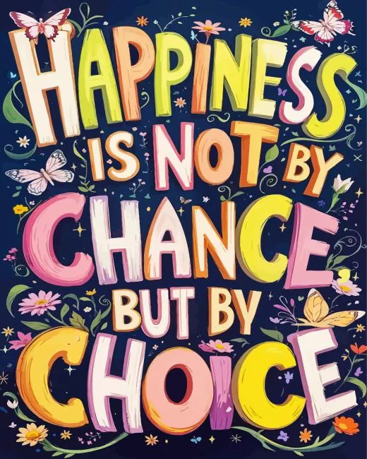 Happiness Is Not By Chance Paint By Numbers