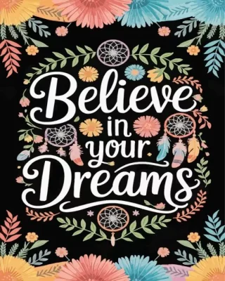 Believe In your Dreams Paint By Numbers 