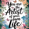 You Are The Artist Of Your Life Paint By Numbers
